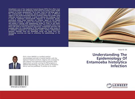 Understanding The Epidemiology Of Entamoeba Histolytica Infection Oti Victor B 9786202018647