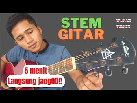 Cara Stem Gitar Secara Manual Tanpa Tunner Aplikasi Youtube