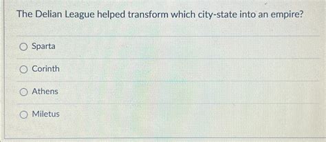 The Delian League helped transform which city-state | Chegg.com