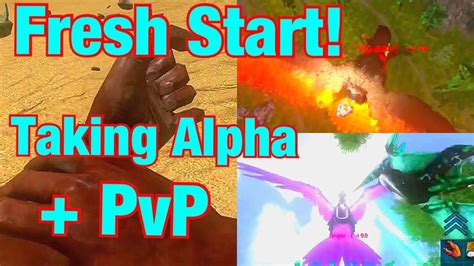 FRESH START Taking Alpha On Day 1 Pvp Against Many Players Great