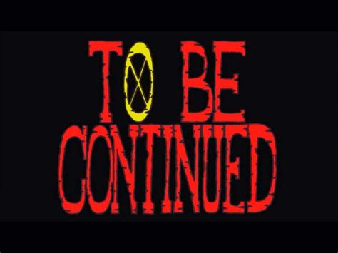 To Be Continued Wallpapers - Top Free To Be Continued Backgrounds ...