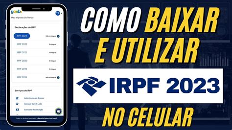 COMO BAIXAR E UTILIZAR O IRPF 2023 NO CELULAR APP MEU IMPOSTO DE RENDA