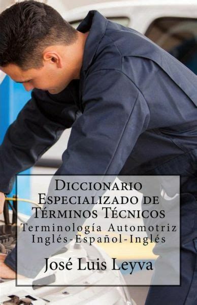 Diccionario Especializado De T Rminos T Cnicos Terminolog A Automotriz