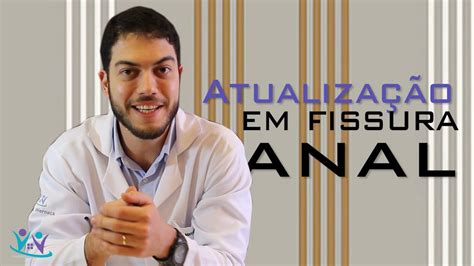 Fissura Anal Tratamento Atual Dr Marcelo Werneck Youtube