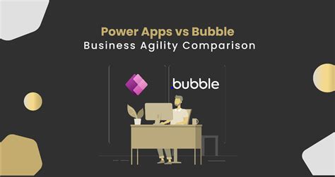 Power Apps Vs Bubble Business Agility Comparison