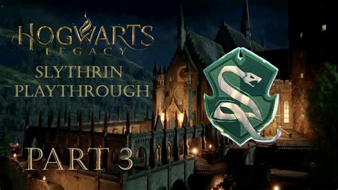 Side Quests And Whatnot Hogwarts Legacy Slytherin Playthrough Part 3