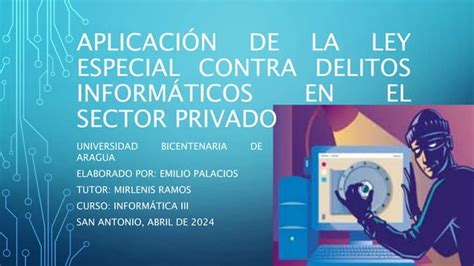 LEY ESPECIAL CONTRA LOS DELITOS INFORMÁTICOS PPT