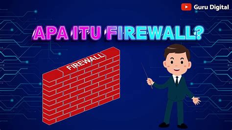 Apa Itu Firewall Cara Kerja Firewall Dan Jenis Jenis Firewall Youtube