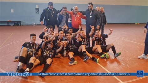 La Rosarnese Vince Il Campionato Regionale Di Calcio A Under Youtube