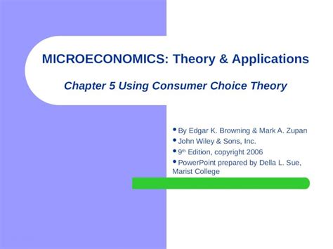 PPT MICROECONOMICS Theory Applications Chapter 5 Using Consumer