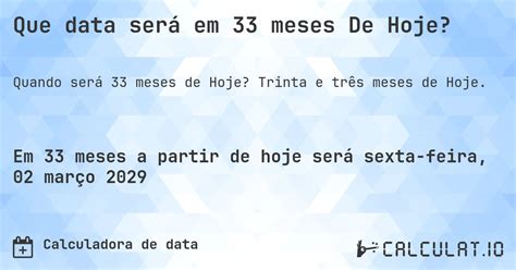 30 Meses A Partir De Hoje - Que data será em 33 meses De Hoje? - Calculatio