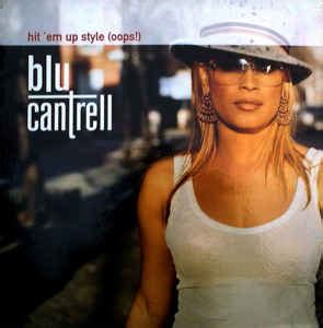 BLU CANTRELL/HIT EM UP STYLE (OOPS) (VG) • SATCHMI