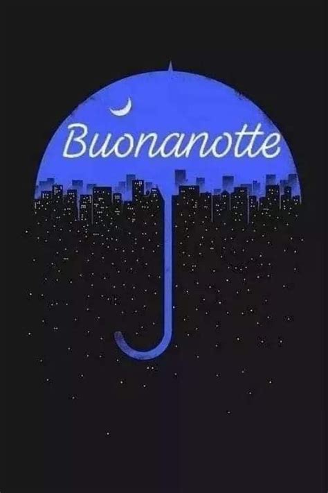 L Ombrello Della Notte Buonanotte Auguri Di Buona Notte Buona Notte