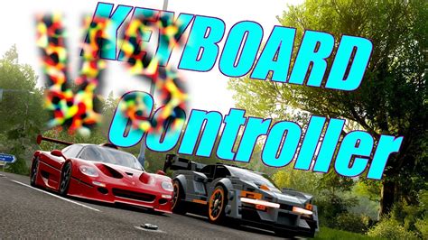 Keyboard Vs Controller Forza Horizon Challenge W Purplepetrol