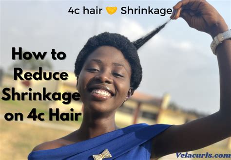 Easy Tips On How To Prevent Shrinkage On 4c Hair Velacurls