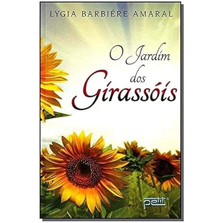 Livro O Jardim Dos Girassóis - O Jardim dos Girassois -Lygia Barbiere Amaral | Shopee Brasil