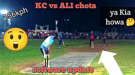 tap boll cricketkc  ali chota kph speed bowling