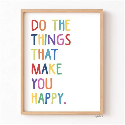 Do The Things That Make You Happy Poster Lightandsaltdesign