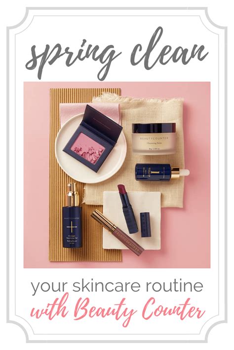 Spring Clean Your Skincare Routine Beautycounter Safe Beauty