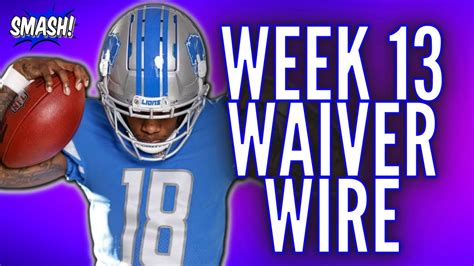 Week 13 Waiver Wire Pickups 2022 Fantasy Football Youtube