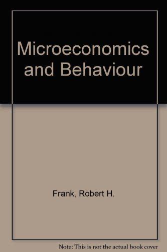 Microeconomics And Behaviour Frank Robert H 9780071008273 ZVAB