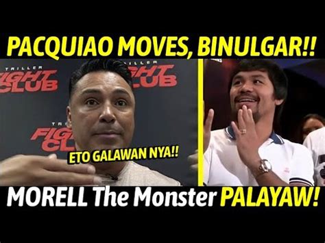 Dela Hoya Binulgar Ang Galaw Ni Pacquiao Nagkaka Initan Morell At