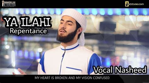 YA ILAHI Hafiz Ahmadullah Awan Repentance Nasheed Official Video