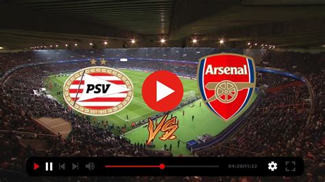 PSV Eindhoven Gegen Arsenal Im Stream 12 12 2023 Vor 1 Tag Grupo