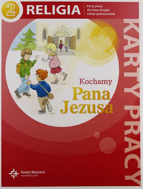 Religia Kochamy Pana Jezusa Karty Pracy Klasa Edukacja