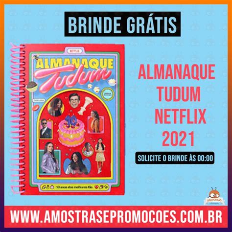 Brinde Gr Tis Almanaque Tudum Netflix Garanta O Seu Amostras