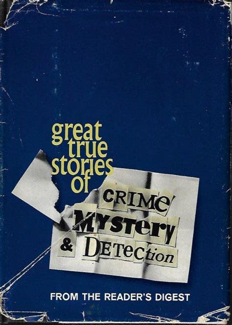 Great True Stories Of Crime Mystery And Detection By Editors Of Readers