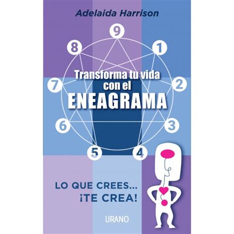 Transforma Tu Vida Con El Eneagrama