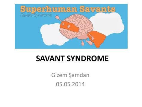 PPT - SAVANT SYNDROME PowerPoint Presentation, free download - ID:2582813