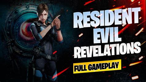 Resident Evil Revelations Full Gameplay YouTube