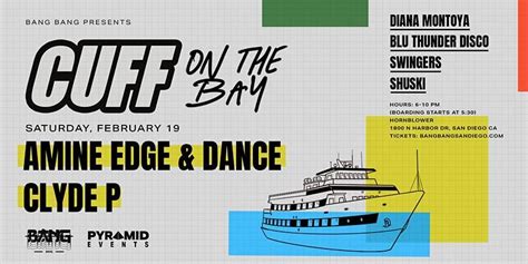 Pyramid Events Presents Cuff On The Bay With Amine Edge And Dance And