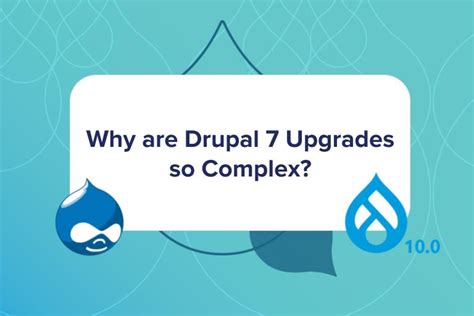 Why Are Drupal 7 Upgrades So Complex