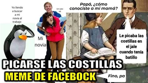 Picarse Las Costillas CONTEXTO SIGNIFICADO E HISTORIA Famoso Meme De