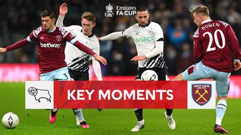 Derby County V West Ham United Key Moments Fourth Round Emirates Fa Cup 2022 23 Youtube