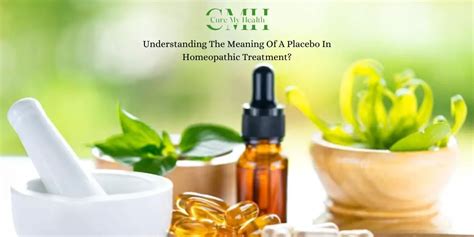 The Meaning Of A Placebo In Homeopathic Treatment