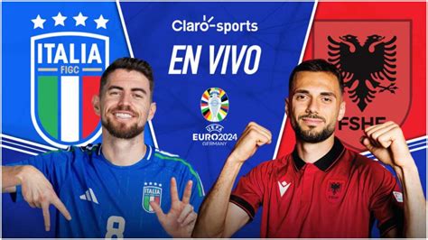 Ver En Vivo Online Italia Vs Albania Resultado Eurocopa Hoy