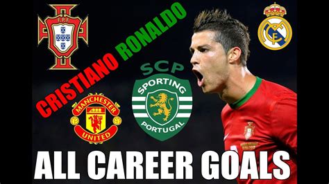 Cristiano Ronaldo All Goals In Career 400 Goals Cr400x Youtube