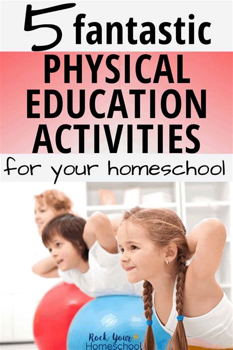 Physical Education Activities: 5 Easy Ideas for Homeschool Fun