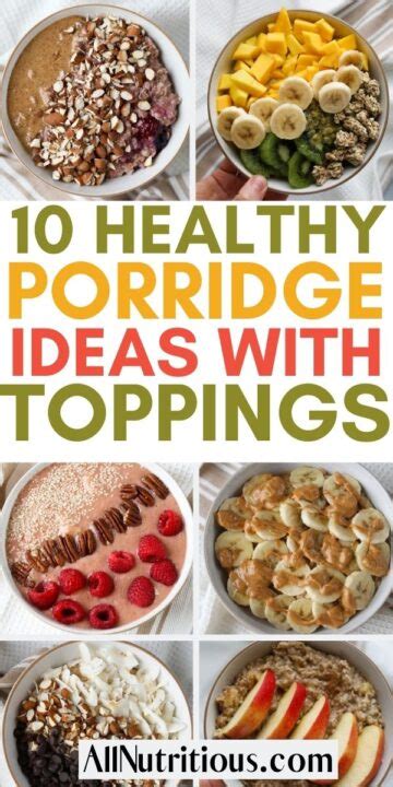 10 Healthy Porridge Recipes (Oatmeal Ideas Just for You) - All Nutritious