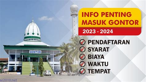 Info Pendaftaran Masuk Gontor Putra Putri Syarat Biaya