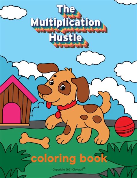 The Multiplication Hustle Coloring Book The Multiplication Hustle