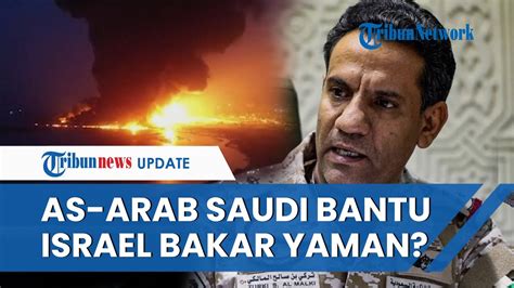 Eskalasi Baru Israel Yaman Saudi As Disebut Bantu Zionis Bakar