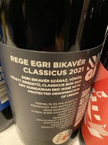 Rege Birtok Egri Bikavér Classicus Vivino United Kingdom