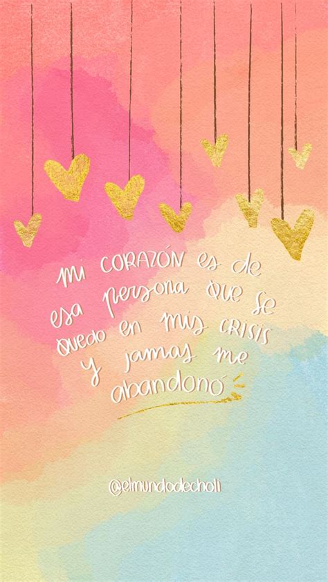 Mi Corazon 🤍 Ig Elmundodecholi Frases Felices Positivas Reflexion Del Dia Abrazo De Dios