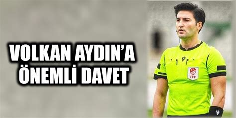 Volkan Aydına önemli davet Gaziantep Son Dakika Haberleri Gaziantep27