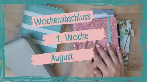 Wochenabschluss Erste Augustwoche YouTube